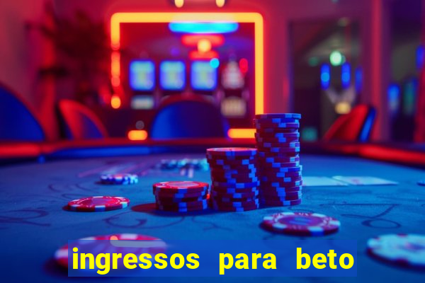 ingressos para beto carrero world